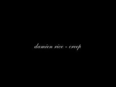 Damien Rice - Creep