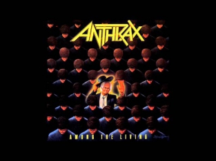 Anthrax - Among the Living [1987] (Remaster) FULL ALBUM HD