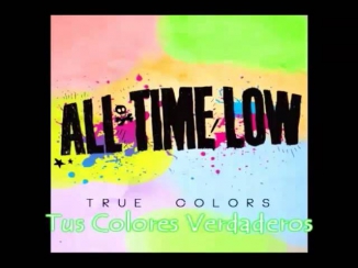True Colors (Cyndi Lauper Cover) - All Time Low (Subtitulado al Español)