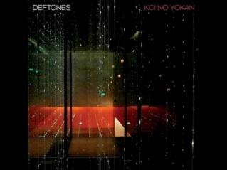 Deftones Koi No Yokan FULL ALBUM