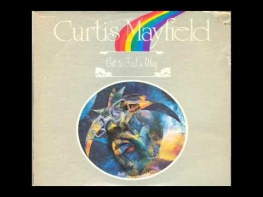 Curtis Mayfield - Cannot Find A Way (1974)