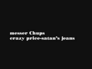 Messer chups_ satan's jeans.wmv