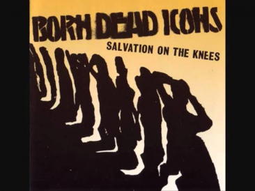 Born Dead Icons - Salvation On The Knees