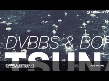 DVBBS & Borgeous - TSUNAMI Original Mix