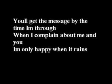 Garbage-I'm only happy when it rains with lyrics