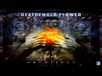 Deathember Flower - Architect (2013 NEW SONG HD)