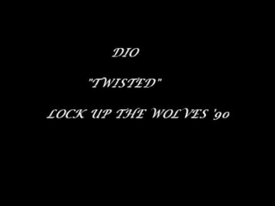 DIO TWISTED LOCK UP THE WOLVES