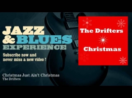 The Drifters - Christmas Just Ain't Christmas