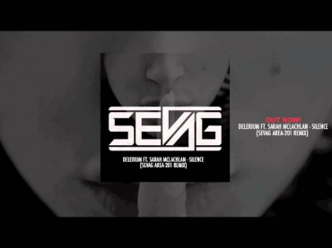 Delerium Ft. Sarah McLachlan - Silence (Sevag Area-201 Remix)