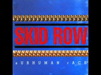 Skid Row - Subhuman Race (album version)