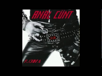 Anal Cunt - Loudest Stereo