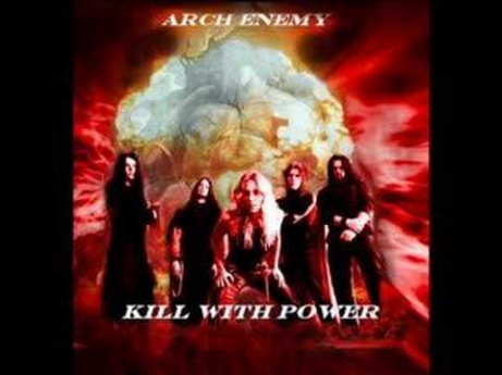Arch Enemy - Kill With Power (Manowar Cover)