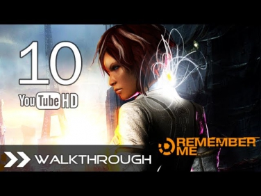 Remember Me Walkthrough Gameplay - Part 10 Nilin Campaign (Episode 4 - Panoptic Icon 3/3) Madame Boss Battle No Commentary
