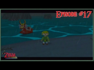 The Legend of Zelda: Wind Waker - The Destroyed Island - Episode 17