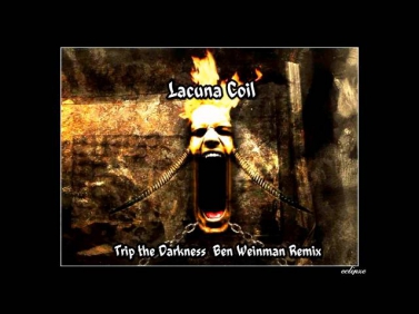 Lacuna Coil-Trip the Darkness  (Ben Weinman Remix.)HD