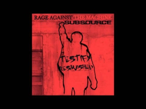 Rage Against The Machine - Testify (Subsource Resmashed Dubstep Remix)