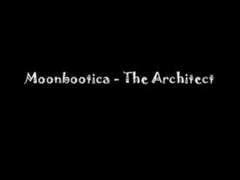 Moonbootica - The Architect