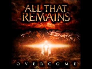 All That Remains - Overcome (Full Album)
