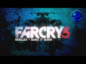 Far Cry 3 Dubstep - Skrillex(Make It Bun Dem) - HQ