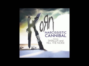 Korn 'Narcissistic Cannibal (feat Skrillex and Kill the Noise)'